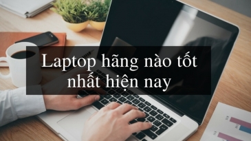 Nên chọn mua laptop như thế nào (cập nhật 2018)